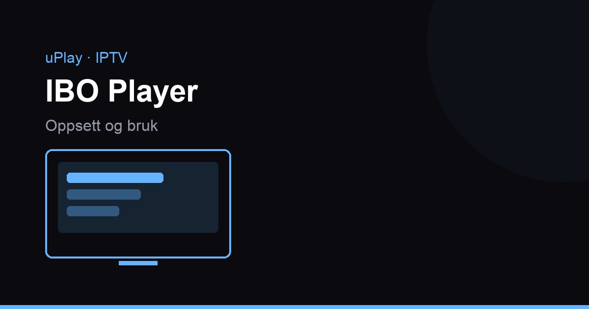 IBO Player ja IBO Player Pro: IPTV-soittimen käyttöönotto vaihe vaiheelta