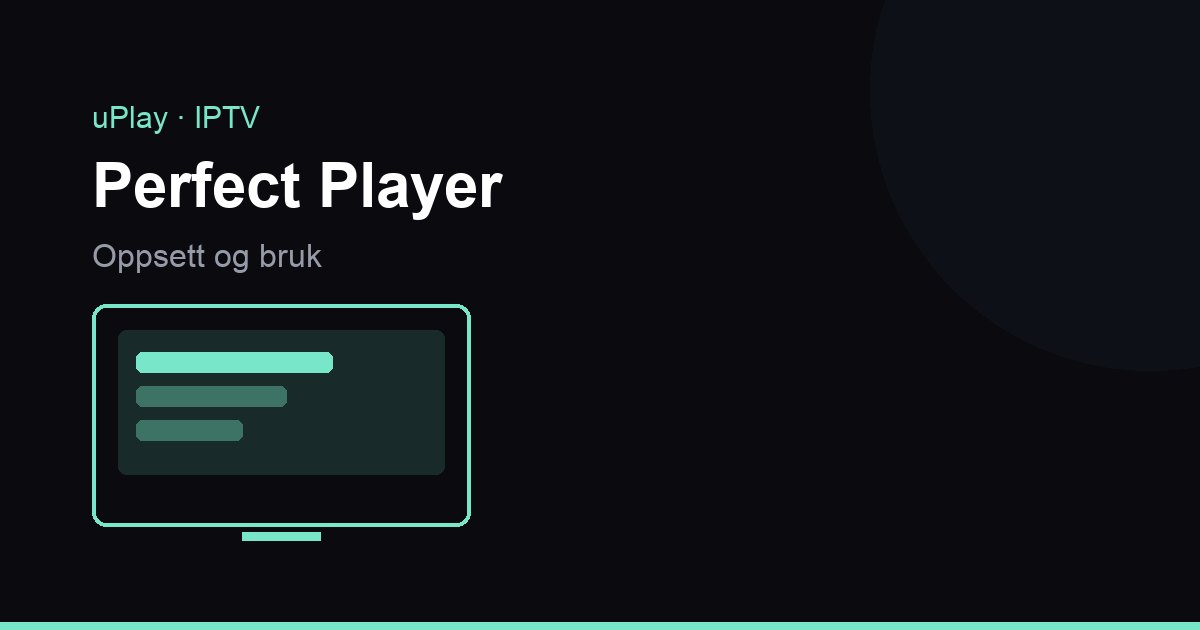Perfect Player: kevyt IPTV-soitin vanhallekin Android-boksille